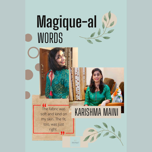 Magique-al words from happy clients - Karishma Maini